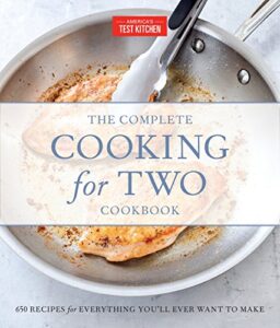 America's Test Kitchen The Complete Cooking for Two Cookbook