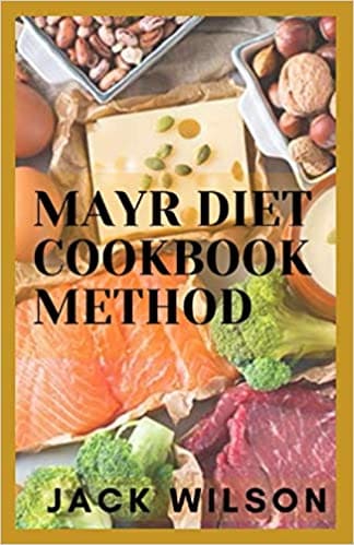 MAYR DIET COOKBOOK METHOD by Jack Wilson