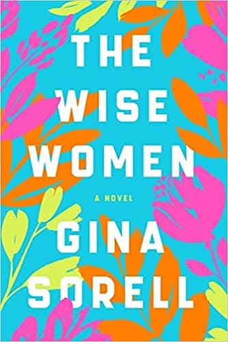 The Wise Women by Gina Sorell