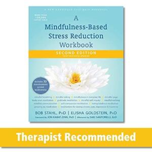 A Mindfulness-Based Stress Reduction Workbook by Bob Stahl PhD
