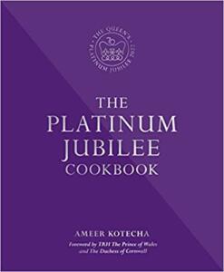 PLATINUM JUBILEE COOKBOOK by Ameer Kotecha