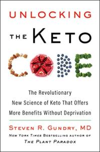 Unlocking the Keto Code by Dr. Steven Gundry