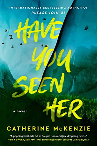 Have you seen her by Catherine McKenzie