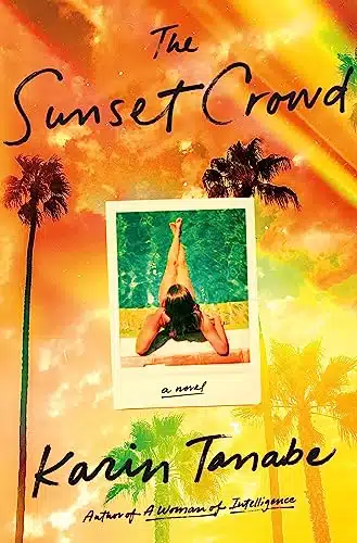 THE SUNSET CROWD by Karin Tanabe