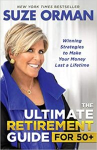 The Ultimate Retirement Guide for 50+ Winning Strategies to Make Your Money Last a Lifetime