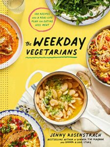 The Weekday Vegetarians 100 Recipes