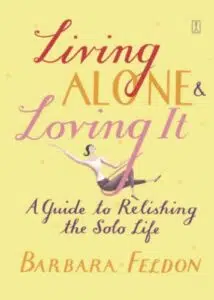 Living Alone and Loving It