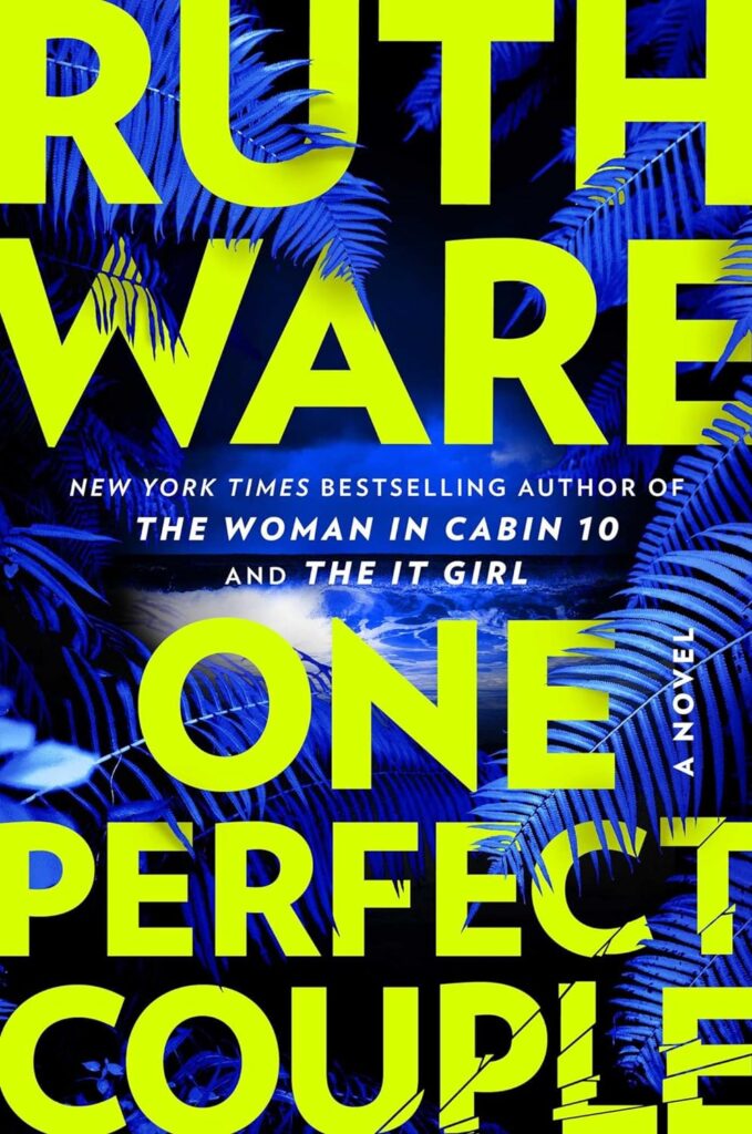 ONE PERFECT COUPLE by Ruth Ware