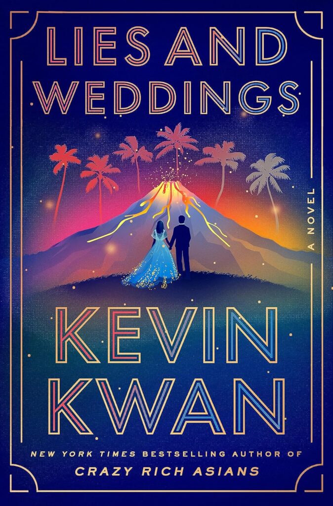 Lies and Weddings by Kevin Kwan
