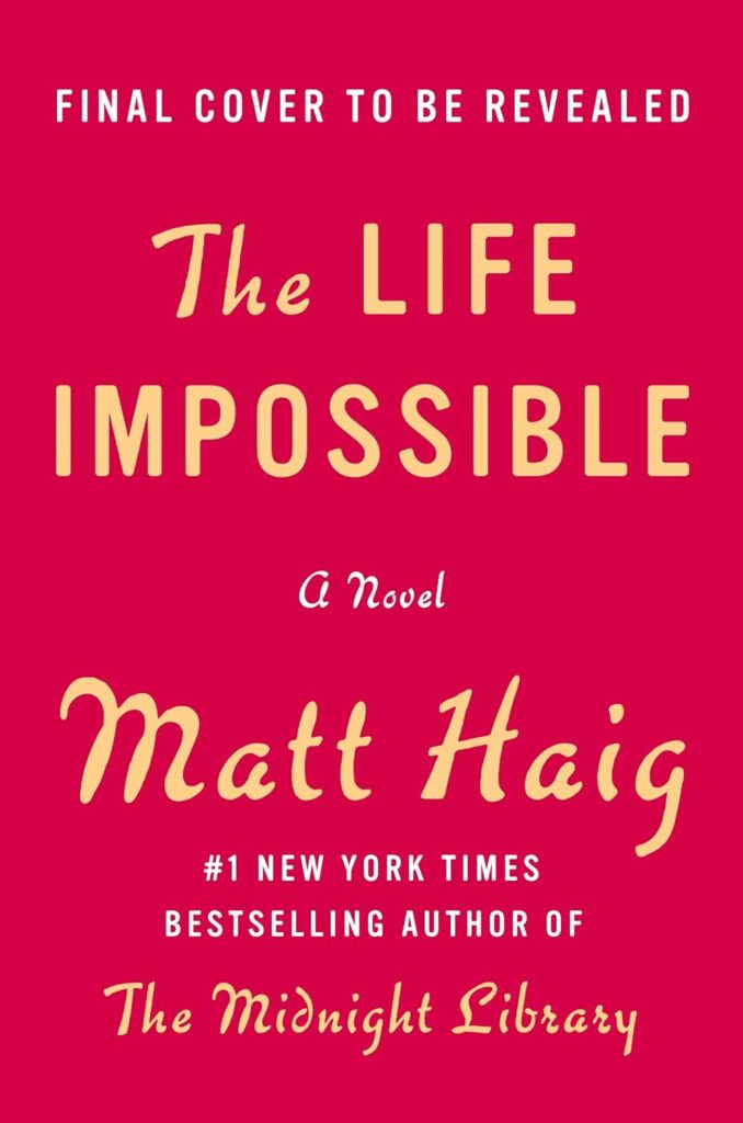 The Life Impossible by Matt Haig