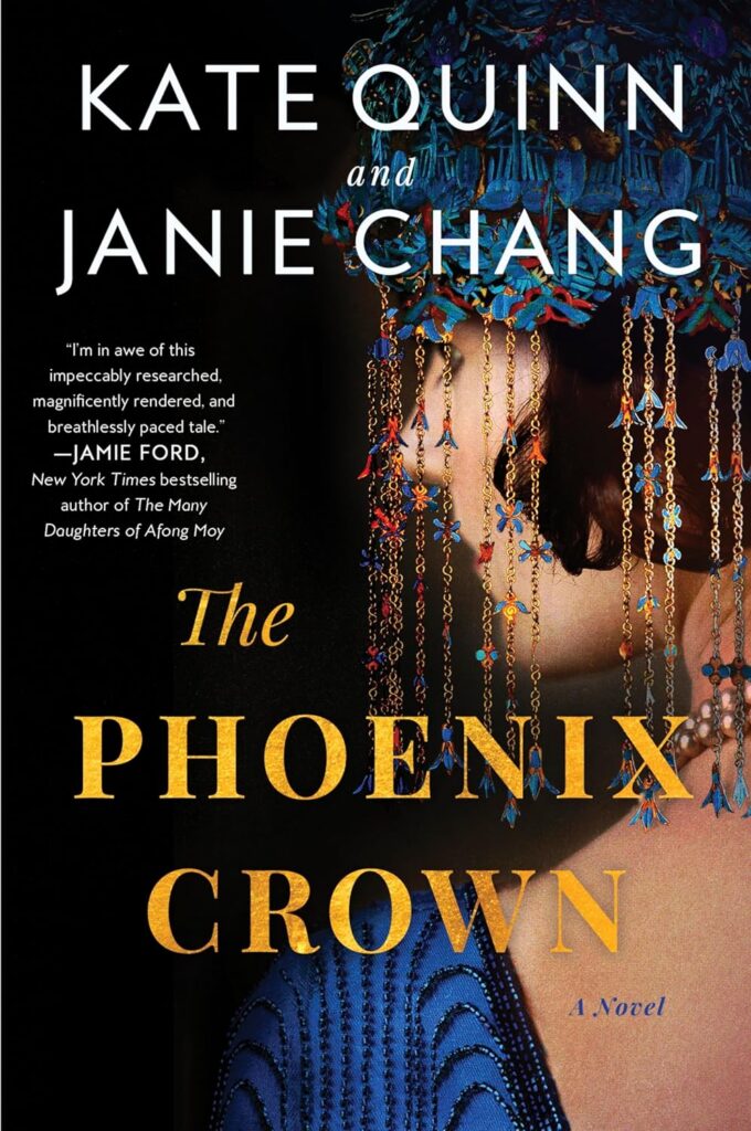 The Phoenix Crown by Kate Quinn and Janie Chang