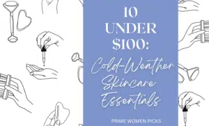 Cold-weather skincare essentials under $100