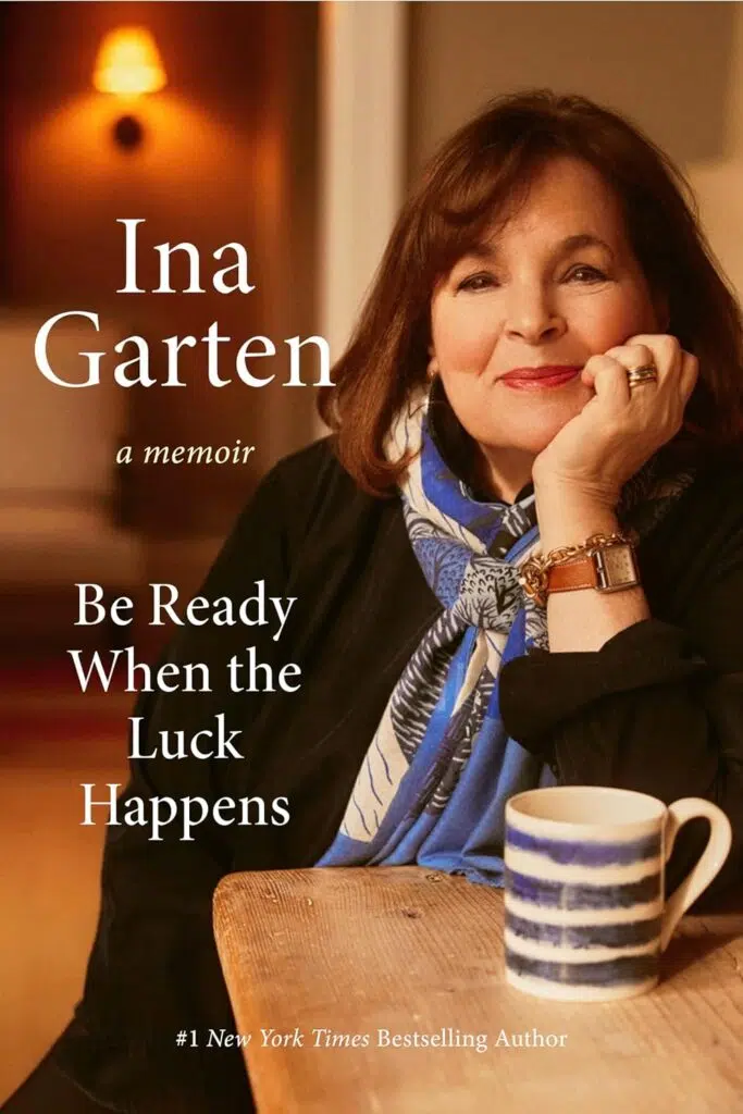 Be Ready When Luck Happens Ina Garten