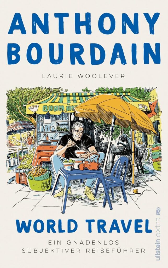 World Travel An Irreverent Guide Hardcover by Anthony Bourdain, $30.73