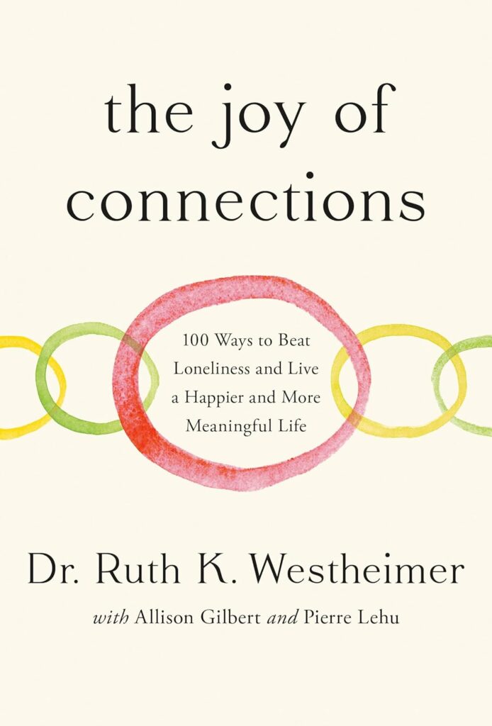 The Joy of Connections by Dr. Ruth K. Westheimer