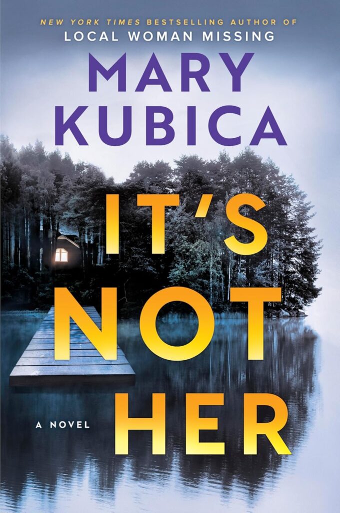 It's Not Her by Mary Kubica