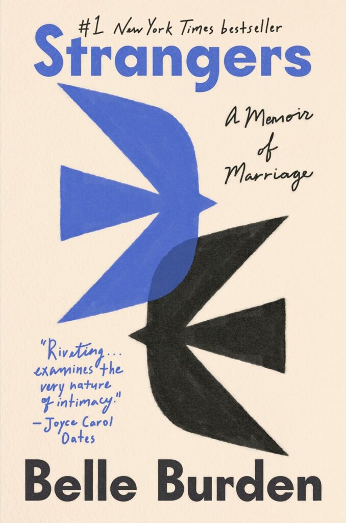 Strangers A Memoir of Marriage by Belle Burden