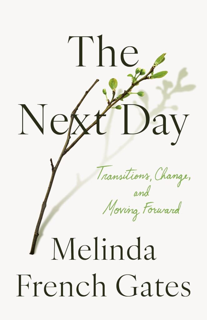The Next Day Transitions by Melinda Gates