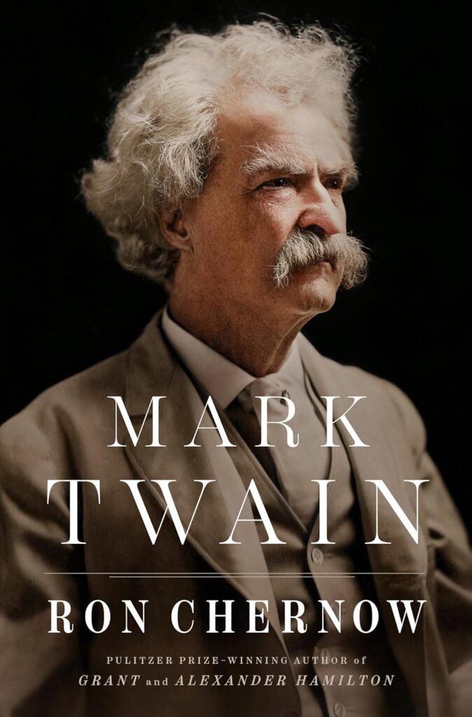 MARK TWAIN by Ron Chernow