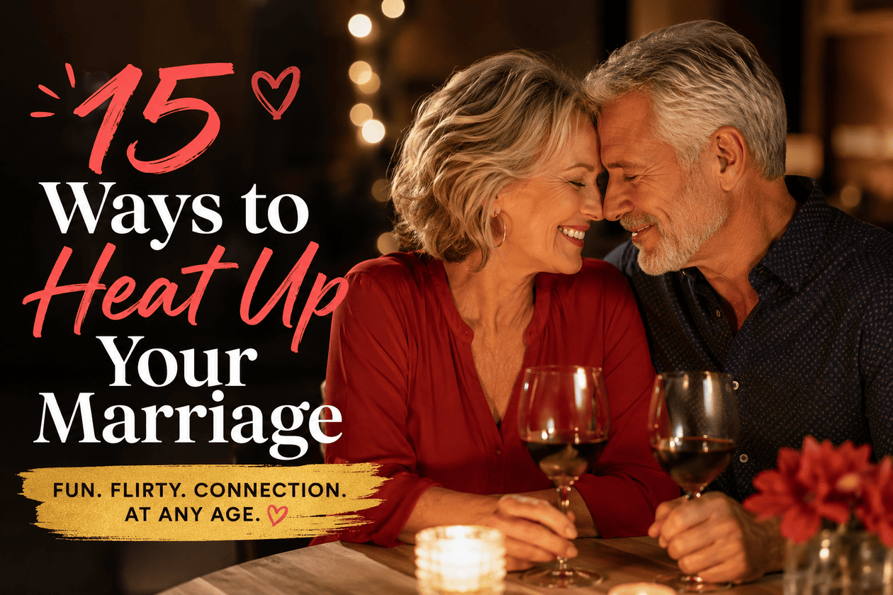 15 Ways to Heat Up Your Marriage