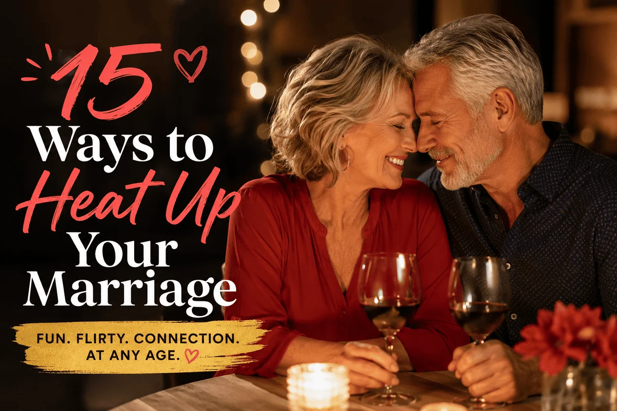 15 Ways to Heat Up Your Marriage