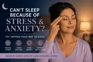 Can't Sleep Because You're Stressed? Try Tapping Your Way to Calm