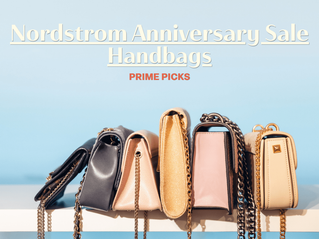 Row of assorted handbags lined up on a white shelf against a pale blue background; large headline reads Nordstrom Anniversary Sale Handbags, Prime Picks.