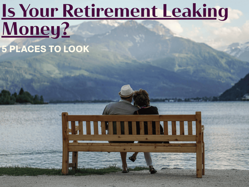 Is your retirement leaking money